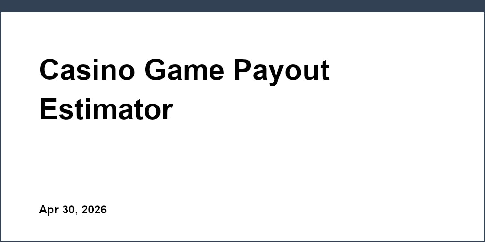 Casino Game Payout Estimator