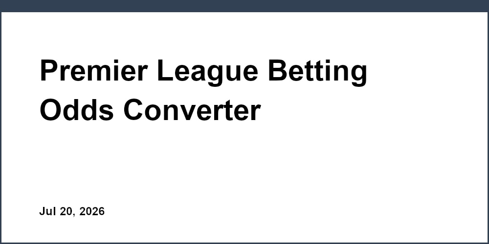 Premier League Betting Odds Converter